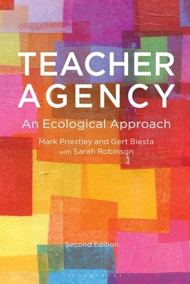 Teacher Agency: An Ecological Approach by Priestley, Mark