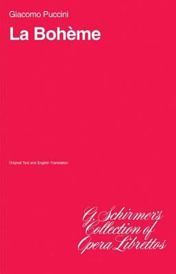 La Boheme: Libretto by Puccini, Giacomo