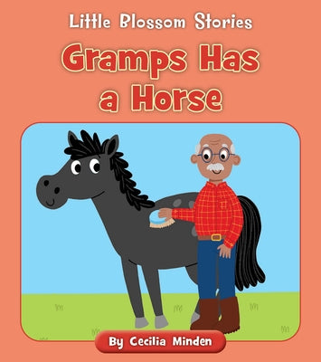Gramps Has a Horse by Minden, Cecilia