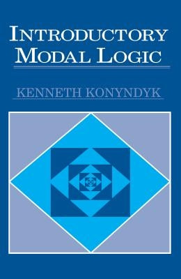Introductory Modal Logic by Konyndyk, Kenneth J.