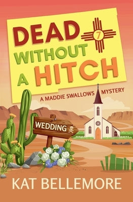 Dead Without a Hitch by Bellemore, Kat