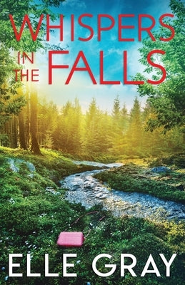 Whispers in the Falls by Gray, Elle