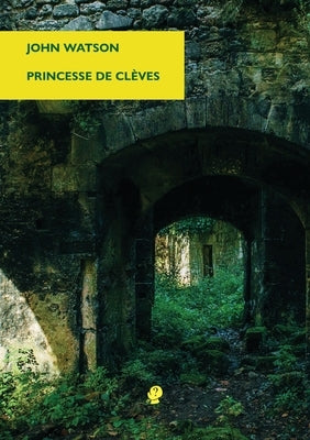 Princesse de Clèves by Watson, John