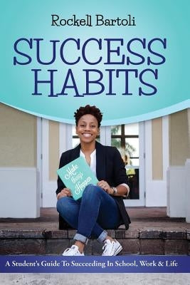 Success Habits by Bartoli, Rockell