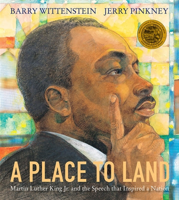A Place to Land: Martin Luther King Jr. and the Speech That Inspired a Nation by Wittenstein, Barry