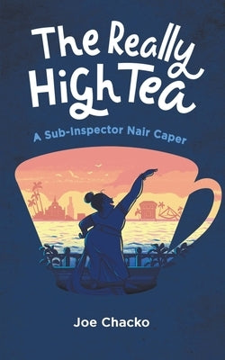 The Really High Tea by Chacko, Joe