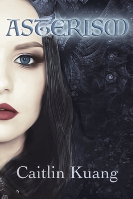 Asterism by Kuang, Caitlin