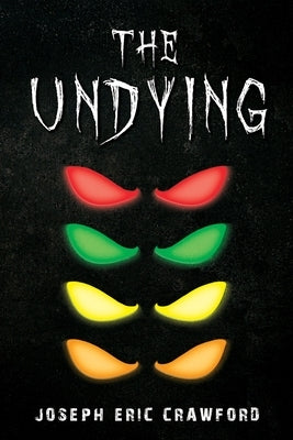 The Undying by Crawford, Joseph Eric