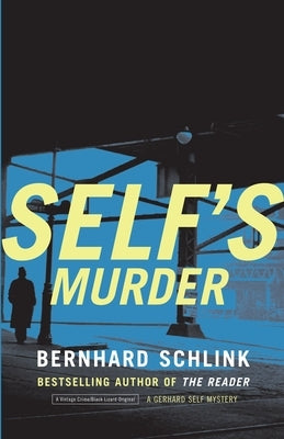 Self's Murder by Schlink, Bernhard