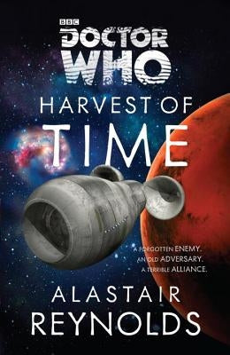 Doctor Who: Harvest of Time by Reynolds, Alastair