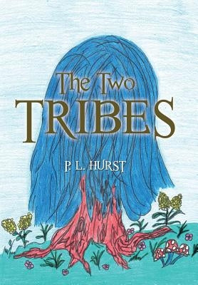 The Two Tribes by Hurst, P. L.