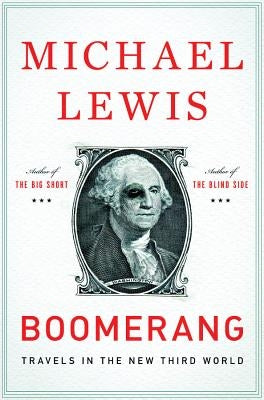 Boomerang: Travels in the New Third World by Lewis, Michael