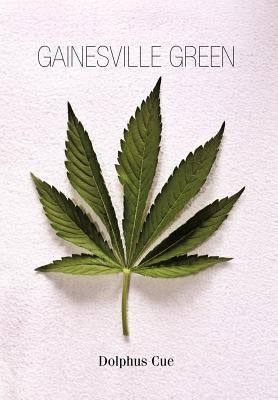 Gainesville Green by Cue, Dolphus