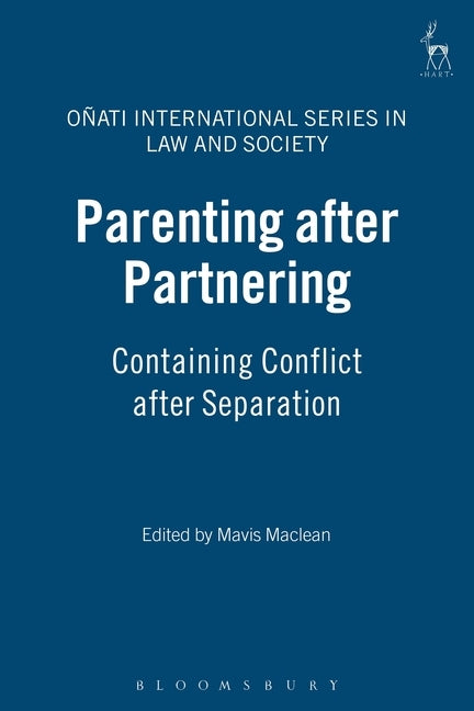 Parenting After Partnering: Containing Conflict After Separation by MacLean, Mavis