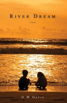 River Dream by Davis, D. W.