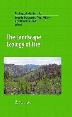 The Landscape Ecology of Fire by McKenzie, Donald