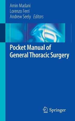 Pocket Manual of General Thoracic Surgery by Madani, Amin