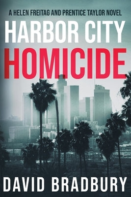Harbor City Homicide by Bradbury, David