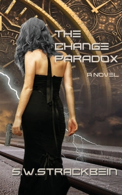 The Change Paradox by Strackbein, S. W.