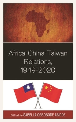 Africa-China-Taiwan Relations, 1949-2020 by Chen, Yen-Hsin