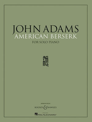American Berserk: For Solo Piano by Adams, John
