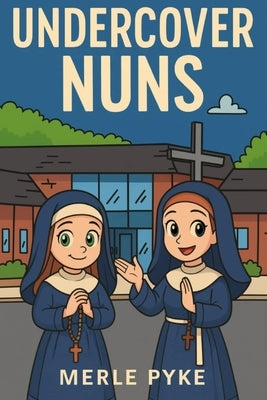 Undercover Nuns by Johnson, Stacey
