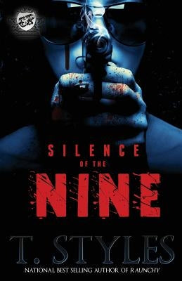Silence of the Nine (the Cartel Publications Presents) by Styles, T.