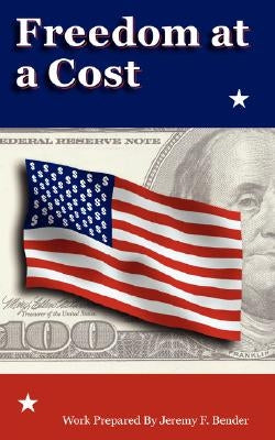 Freedom at a Cost: Freedom by Bender, Jeremy Frances