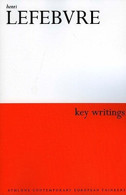 Henri Lefebvre: Key Writings by Elden, Stuart