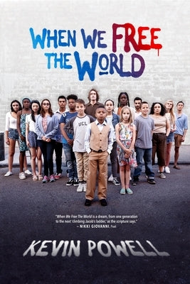 When We Free The World by Powell, Kevin