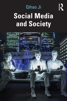 Social Media and Society by Ji, Qihao