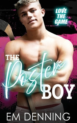 The Poster Boy by Denning, E. M.