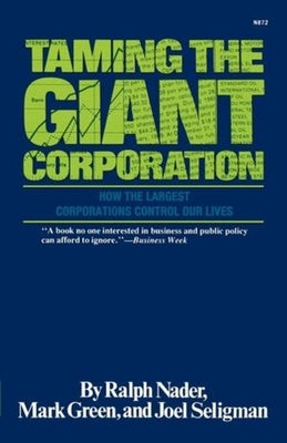 Taming the Giant Corporation by Nader, Ralph