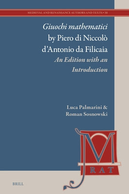 Giuochi Mathematici by Piero Di Niccolò d'Antonio Da Filicaia: An Edition with an Introduction by Palmarini, Luca