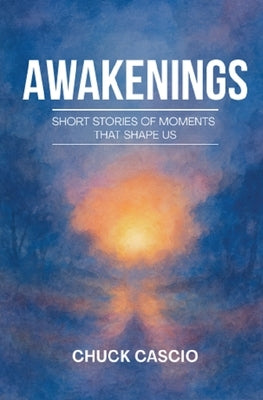 Awakenings by Cascio, Chuck