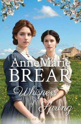 Whispers of Spring by Brear, Annemarie