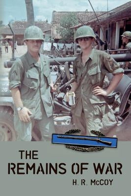 The Remains of War by McCoy, H. R.