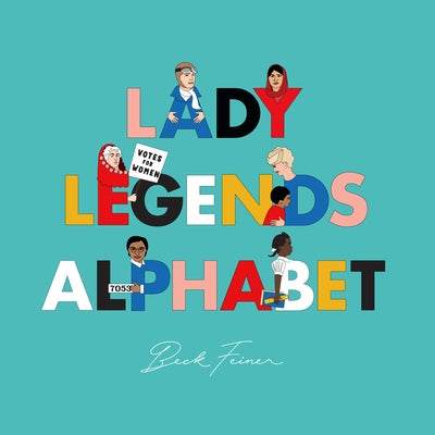 Lady Legends Alphabet by 