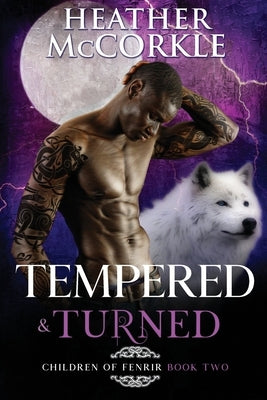 Tempered & Turned by McCorkle, Heather