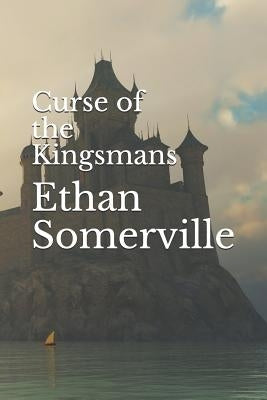 Curse of the Kingsmans by Daniels, Emma