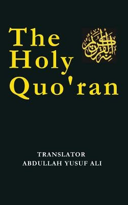 The Holy Qur'an by Ali, Abdullah Yusuf
