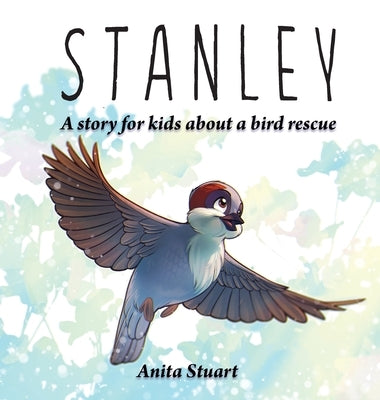 Stanley, The Sparrow by Stuart, Anita