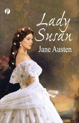 Lady Susan by Austen, Jane