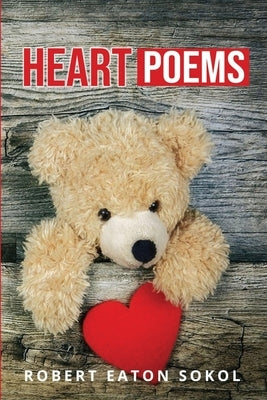 Heart Poems by Sokol, Robert