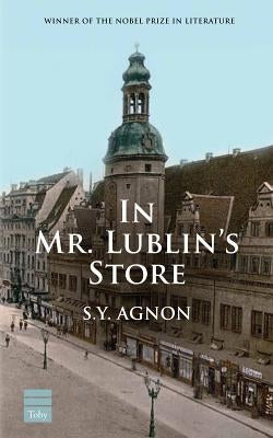 In Mr. Lublin's Store by Agnon, S. Y.