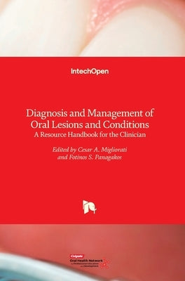 Diagnosis and Management of Oral Lesions and Conditions: A Resource Handbook for the Clinician by Migliorati, Cesare
