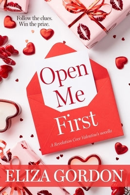 Open Me First: A Revelation Cove Valentine's Novella by Gordon, Eliza