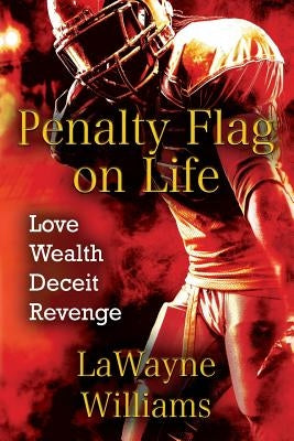 Penalty Flag on Life by Williams, Lawayne