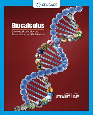 Biocalculus: Calculus, Probability, and Statistics for the Life Sciences by Stewart, James