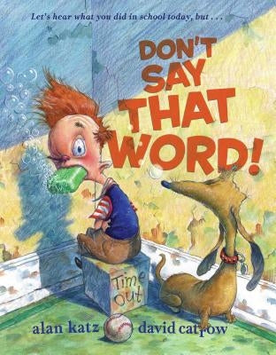 Don't Say That Word! by Katz, Alan